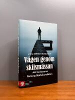 V&auml;gen genom skilsm&auml;ssan : att hantera en f&ouml;rlorad k&auml;rleksrelation