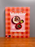 Musslor & mor&ouml;tter : vardagsrecept p&aring; h&aring;llbara r&aring;varor