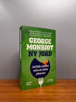 Ny jord : att f&ouml;da v&auml;rlden utan att sluka planeten