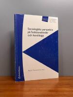 Sociologiska perspektiv p&aring; funktionshinder och handikapp