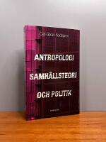 Antropologi, samh&auml;llsteori och politik