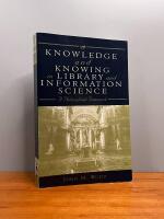 Knowledge and Knowing in Library and Information Science 