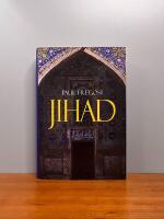 Jihad in the West : muslim conquests from the 7th to the 21st centuries
