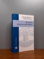 Teori f&ouml;r psykosocialt arbete : H&auml;ftad utg&aring;va av originalutg&aring;va fr&aring;n 2001