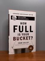 How full is your bucket? : positive strategies for work and life 