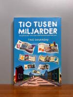 Tio tusen miljarder: Skuldkalaset och den f&ouml;rtr&auml;ngda baksm&auml;llan