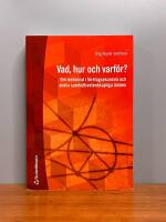 Vad, hur och varf&ouml;r? - Om metodval i f&ouml;retagsekonomi och andra samh&auml;llsvetenskapliga &auml;mnen