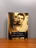 Mrs Chippys sista expedition : den s&auml;llsamma dagboken skriven av katten som medf&ouml;ljde Shackleton p&aring; hans polarexpedition : avslutad och oavkortad