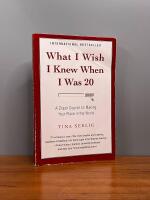 What i wish i knew when i was 20 - a crash course on making your place in t