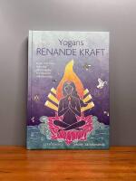 Yogans renande kraft : kriyor och andra holistiska detoxtekniker f&ouml;r h&auml;lsa och v&auml;lbefinnande