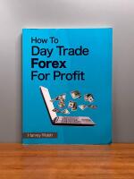 How To Day Trade Forex For Profit