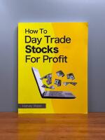 How To Day Trade Stocks For Profit