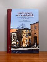 Socialt arbete och socialpolitik - - om Centralf&ouml;rbundet f&ouml;r socialt arbete och dess betydelse