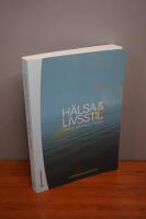 H&auml;lsa & livsstil : forskning & praktiska till&auml;mpningar