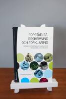 F&ouml;rst&aring;else, beskrivning och f&ouml;rklaring : introduktion till samh&auml;llsvetenskaplig metod f&ouml;r h&auml;lsov&aring;rd och socialt arbete