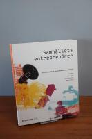 Samh&auml;llets entrepren&ouml;rer : en forskarantologi om samh&auml;llsentrepren&ouml;rskap