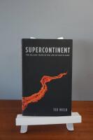 Supercontinent: Ten Billion Years in the Life of Our Planet