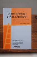 St&auml;rk spr&aring;ket, st&auml;rk l&auml;randet : spr&aring;k- och kunskapsutvecklande arbetss&auml;tt f&ouml;r och med andraspr&aring;kselever i klassrummet