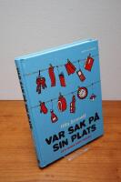 Var sak p&aring; sin plats och rensa bort resten