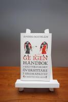 Ge igen : handbok i sj&auml;lvf&ouml;rsvar mot &ouml;versittare i s&auml;llskapslivet