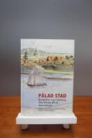 P&aring;lad stad : ber&auml;ttelser om G&ouml;teborg fr&aring;n b&ouml;rjan till nu