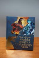 Stora boken om magiska monster & vidunderliga v&auml;sen