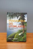 Pensionera dig utomlands : de 11 popul&auml;raste l&auml;nderna