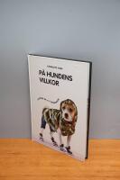 P&aring; hundens villkor : hundar &auml;r inte m&auml;nniskor