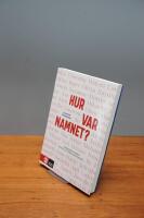 Hur var namnet? : namntraditioner fr&aring;n alla tider och platser