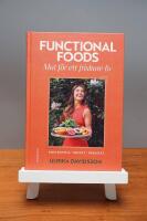 Functional Foods: Mat f&ouml;r ett friskare liv