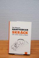 Hantverkarskr&auml;ck och andra moderna fobier