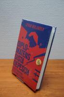 Diplomatens sista depesch : reflektioner fr&aring;n ett liv i rikets tj&auml;nst