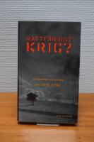 R&auml;ttf&auml;rdigt krig? : Om milit&auml;rmakt, etik och ideal