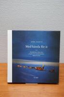 Med k&auml;nsla f&ouml;r is : Om polarforskaren Valter Schytt och g&aring;torna hans Antark