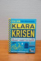 Klara krisen - en &ouml;verlevnadsguide f&ouml;r hemmet, jobbet och resan