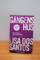 G&auml;ngens hus - min rapport fr&aring;n v&aring;ldsv&aring;gen