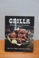 Grilla! Festliga recept och enkla tekniker