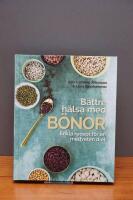 Bättre hälsa med bönor: Enkla recept för en medveten diet.