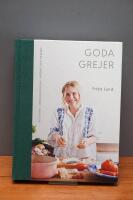 Goda grejer : plockmat, söndagsmiddag, vardag och dessert