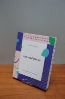 Led med ditt liv - fyra grunder f&ouml;r att leda unga