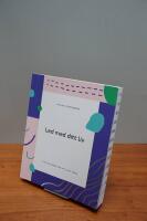 Led med ditt liv - fyra grunder f&ouml;r att leda unga