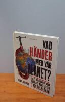 Vad h&auml;nder med v&aring;r planet? : allt du beh&ouml;ver veta f&ouml;r att f&ouml;rst&aring; v&aring;r tids &ouml;de