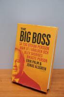 The Big Boss : s&aring; tog Stefan Persson H&M ut i v&auml;rlden och blev Sveriges rikaste person