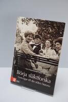 B&ouml;rja sl&auml;ktforska : genv&auml;gar till din sl&auml;kts historia