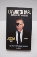 Livvakten Carl : kampen mot mig sj&auml;lv
