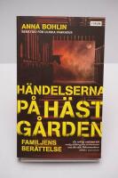 H&auml;ndelserna p&aring; h&auml;stg&aring;rden : familjens ber&auml;ttelse