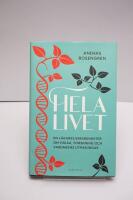 Hela livet : en l&auml;kares erfarenheter om h&auml;lsa, forskning och vardagens utmaningar