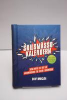 Skilsm&auml;ssokalendern : fr&aring;n skitliv till ditt liv : en kompisguide f&ouml;r killar i skilsm&auml;ssa