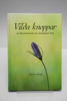 Vilda knoppar : en blomsterbok om sk&ouml;nheten f&ouml;re
