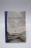 Opinionsjournalistik : att skriva ledare, kolumner och recensioner